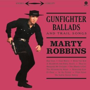 Robbins ,Marty - Gunfighter Ballads + Bonus Tr ( 180gr Vinyl ) - Klik op de afbeelding om het venster te sluiten